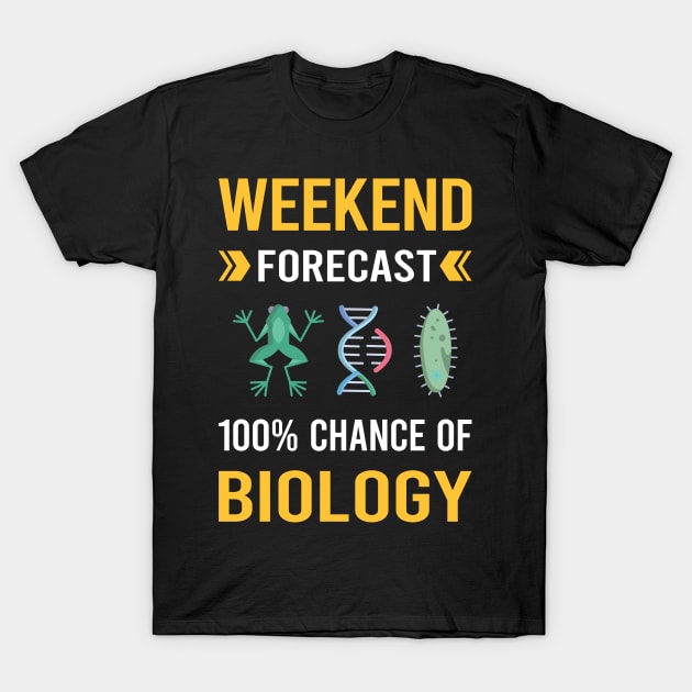 Weekend Forecast Biology T-Shirt by Bourguignon Aror